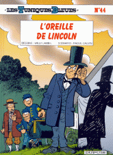 Les Tuniques Bleues Tome 44
L'oreille de Lincoln
