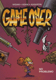 Game Over Tome 2
No problemo