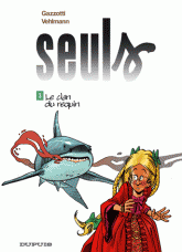 Seuls Tome 3
Le clan du requin