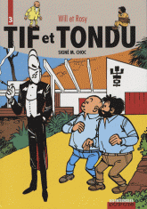 Tif et Tondu Tome 3
Signé M. Choc. Plein gaz ; La Villa du Long-Cri ; Choc au Louvre