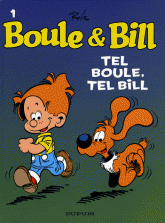 Boule et Bill Tome 1
Tel Boule tel Bill