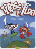 Titoss & Ilda Tome 1
Pirates en vue !