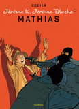Jérôme K. Jérôme Bloche Tome 22
Mathias