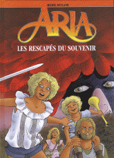 Aria Tome 33
Les rescapés du souvenir