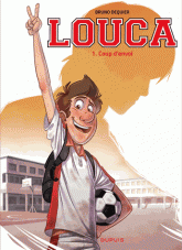 Louca Tome 1
Coup d'envoi