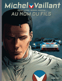 Michel Vaillant : Nouvelle Saison Tome 1
Au nom du fils. Avec un frontispice