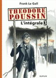 Théodore Poussin - L'intégrale Tome 3