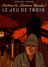 Jérôme K. Jérôme Bloche Tome 5
Le jeu des Trois