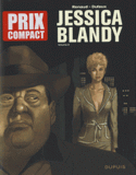 Jessica Blandy Intégrale Tome 6
Tome 18, Le contrat Jessica ; Tome 19, Erotic Attitude ; Tome 20, Mr Robinson