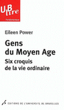 Gens du Moyen Age. Six croquis de la vie ordinaire