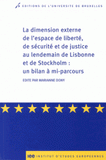 La dimension externe de l?espace de liberté, de sécurité et de justice au lendemain de Lisbonne et de Stockholm : un bilan à mi-parcours
