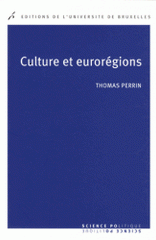 Culture et eurorégions. La coopération culturelle entre régions européennes