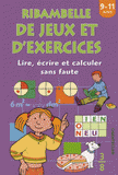 Ribambelle de jeux et d'exercices. Lire, écrire et calculer sans faute, 9-11 ans