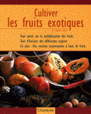 Cultiver les fruits exotiques