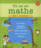 Un as en maths CM2. 101 exercices amusants