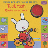 Tuut, tuut ! Roule avec moi !. 1-3 ans