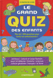 Le grand quiz des enfants. Plus de 1000 questions pour tester tes connaissances ! A partir de 8 ans