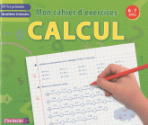 Mon cahier d'exercices CP deuxième trimestre, calcul. 6-7 ans