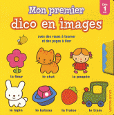 Mon premier dico en images avec des roues à tourner et des pages à tirer. Dès 1 an