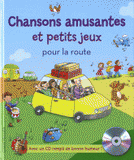 Chansons amusantes et petits jeux pour la route
avec 1 CD audio