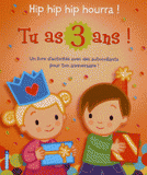 Hip hip hip hourra ! Tu as 3 ans. Un livre d'activités avec des autocollants pour ton anniversaire