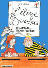 L'élève Ducobu Tome 1
Un copieur sachant copier !