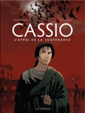 Cassio Tome 6
L'appel de la souffrance