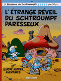 Les Schtroumpfs Tome 15
L'étrange réveil du Schtroumpf paresseux. Et quatre autres aventures