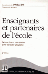 ENSEIGNANTS ET PARTENAIRES DE L'ECOLE. Démarches et instruments pour travailler ensemble, 2ème 1996
