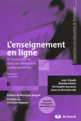 L'enseignement en ligne. A l'université et dans les formations professionnelles Pourquoi ? Comment ?