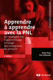 Apprendre à apprendre avec la PNL. Les stratégies PNL d'apprentissage à l'usage des enseignants du primaire
3e édition