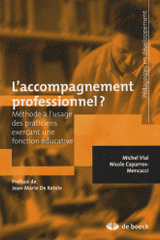 L'accompagnement professionnel ?. Méthode à l'usage des praticiens exerçant une fonction éducative