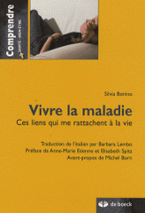 Vivre la maladie. Ces liens qui me rattachent à la vie