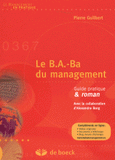 Le B.A.-Ba du management. Guide pratique & roman