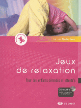 Jeux de relaxation. Pour des enfants détendus et attentifs
avec 1 CD audio