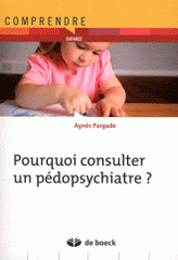 Pourquoi consulter un pédopsychiatre ?