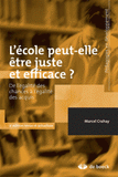 L'école peut-elle être juste et efficace ?. De l'égalité des chances à l'égalité des acquis
2e édition