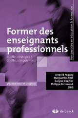 Former des enseignants professionnels. Quelles stratégies ? Quelles compétences ?
4e édition revue et corrigée