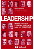 Leadership. Perspectives sur l'exercice du pouvoir dans les entreprises