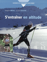 S'entraîner en altitude. Mécanismes, méthodes, exemples, conseils pratiques