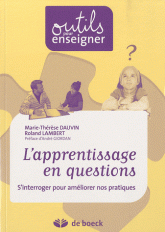 L'apprentissage en questions. S'interroger pour améliorer nos pratiques