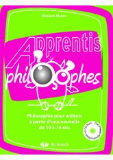 Philosophie pour enfants à partir d'une nouvelle de 10 à 14 ans
avec 1 Cédérom