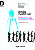 Design émotionnel. Pourquoi aimons-nous (ou détestons-nous) les objets qui nous entourent ?