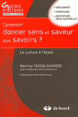 Comment donner sens et saveur aux savoirs ?. La culture à l'école
