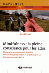 Mindfulness : la pleine conscience pour les ados