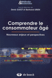 Comprendre le consommateur âgé. Nouveaux enjeux et perspectives