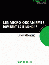 Les micro-organismes dominent-ils le monde ?