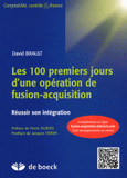 Les 100 premiers jours d'une opération de fusion-acquisition. Réussir son intégration