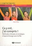 Ca y est, j'ai compris !. Méthodes d'études et stratégie d'apprentissage avec la PNL