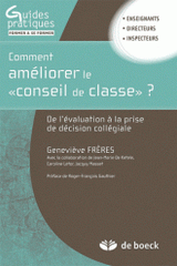 Comment améliorer le "Conseil de classe" ?. De l'évaluation à la prise de décision collégiale